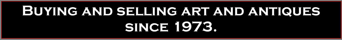 buying and selling art and antiques since 1973